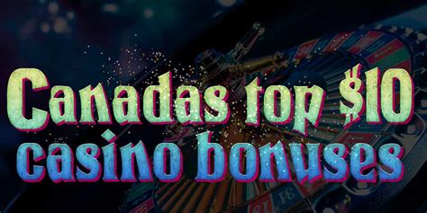 best $10 deposit bonus casino canada